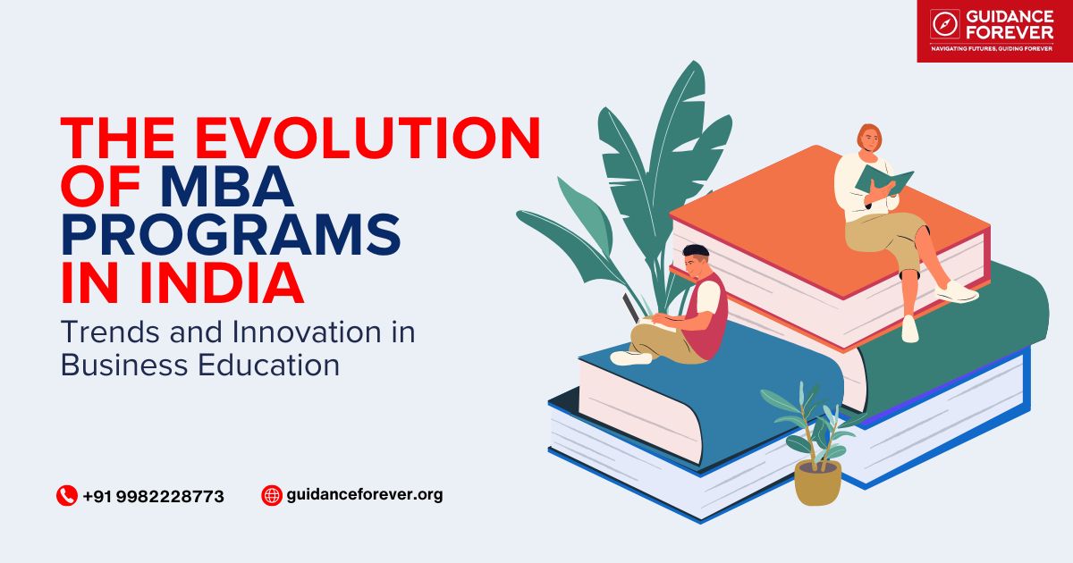 The evolution of MBA programs in India: Trends and Innovation in Business Education